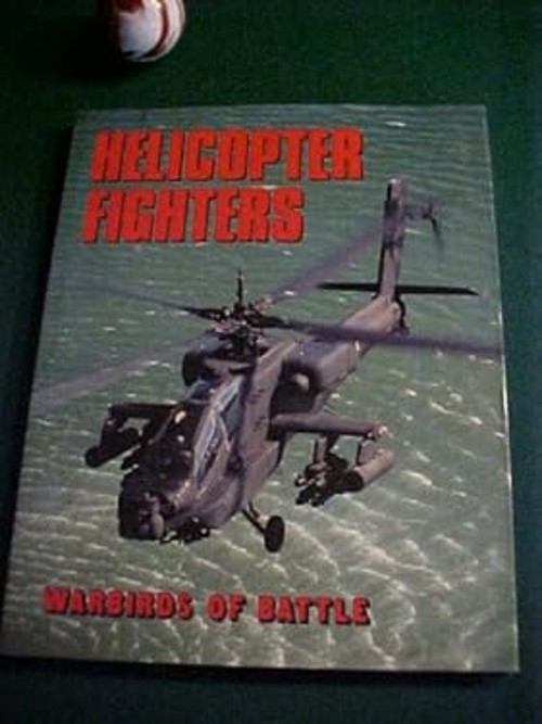 Helicopter Fighters – Warbirds of Battle Andy Lightbody Joe Poyer