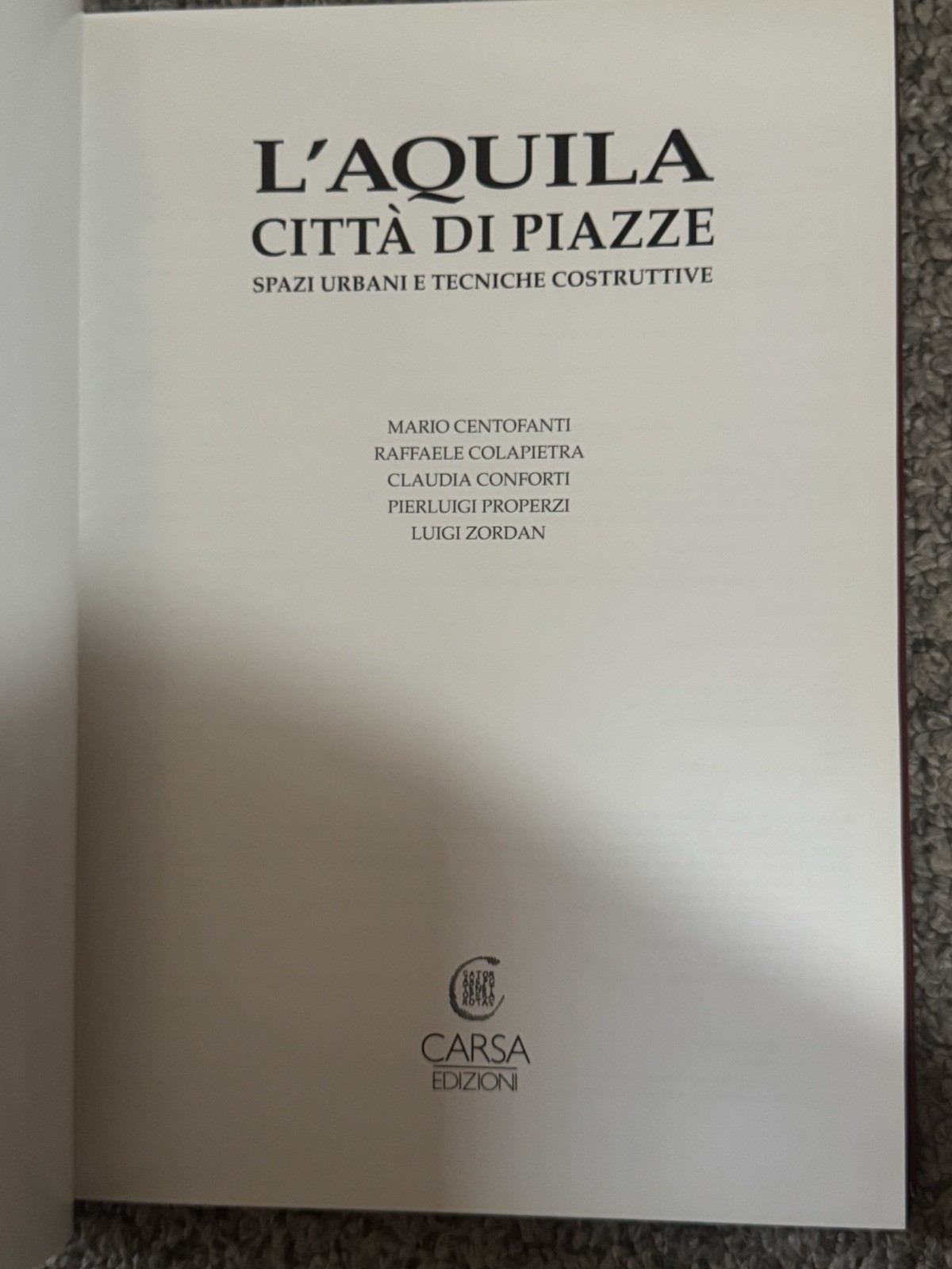 L’Aquila Città di Piazze: Spazi Urbani e Tecniche Costruttive (1992) CARSA