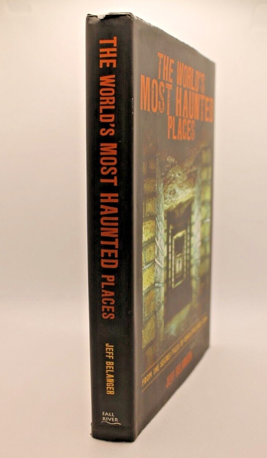 The World’s Most Haunted Places by Jeff Belanger 2007 Hardcover GhostVillage.com