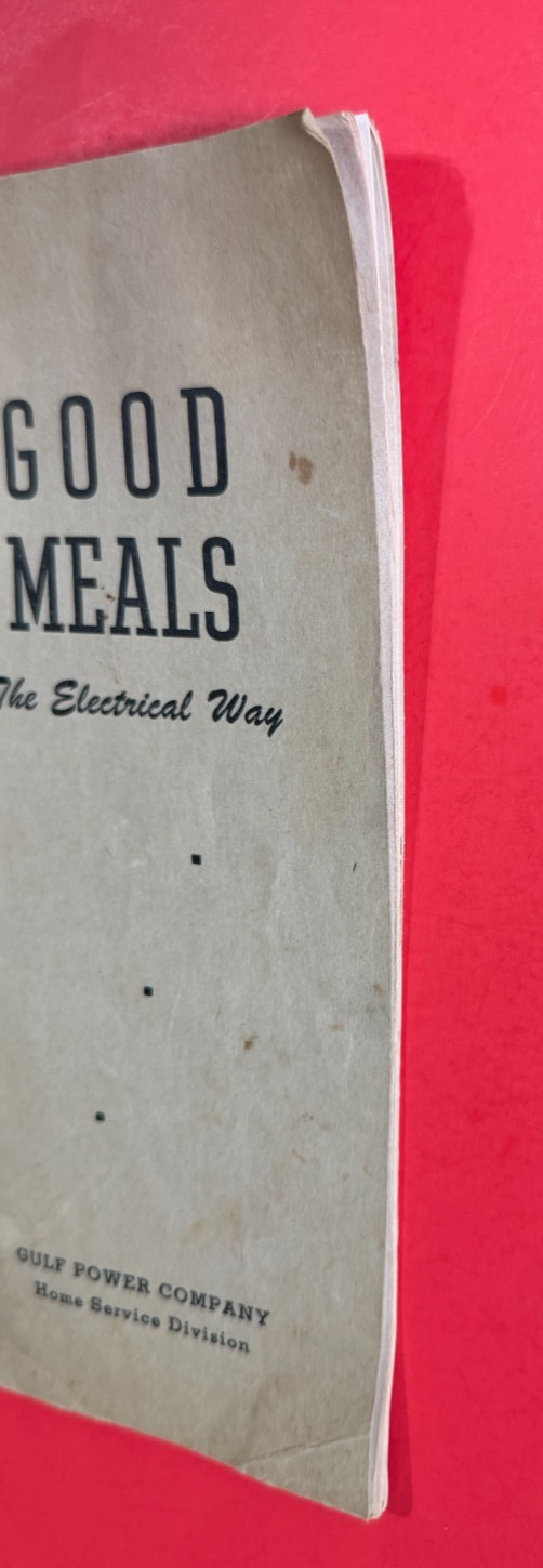 Good Meals the Electrical Way ~ Gulf Power Company Recipe Booklet ~ 31 Pages