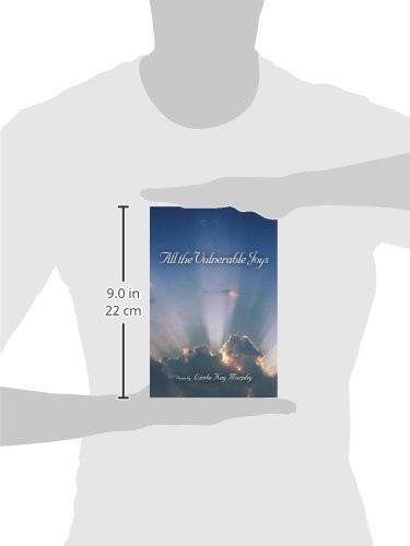 iUniverse Inc. 43243 All the Vulnerable Joys