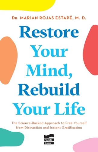 Marian Rojas Es Restore Your Mind, Rebuild Your Life: Th (Paperback) (UK IMPORT)