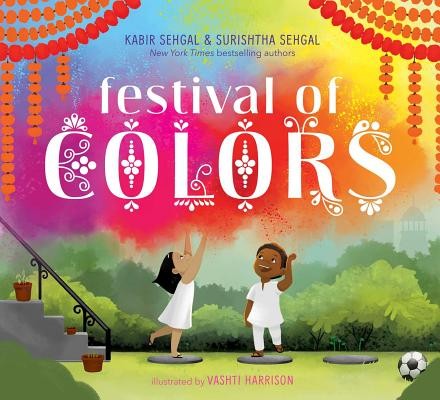 Festival of Colors by Sehgal, Surishtha, Sehgal, Kabir