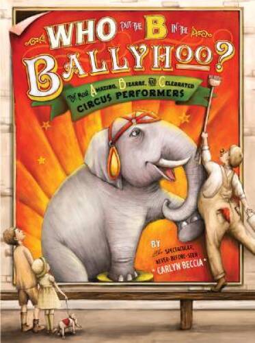 Who Put the B in the Ballyhoo – Hardcover By Beccia, Carlyn – GOOD