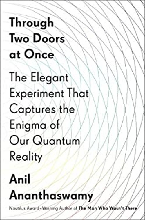 Through Two Doors at Once : The Elegant Experiment That Captures