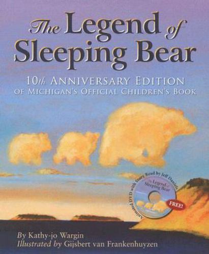 The Legend of Sleeping Bear: 10th Anniversary Edition With Dvd, Wargin, Kathy-Jo