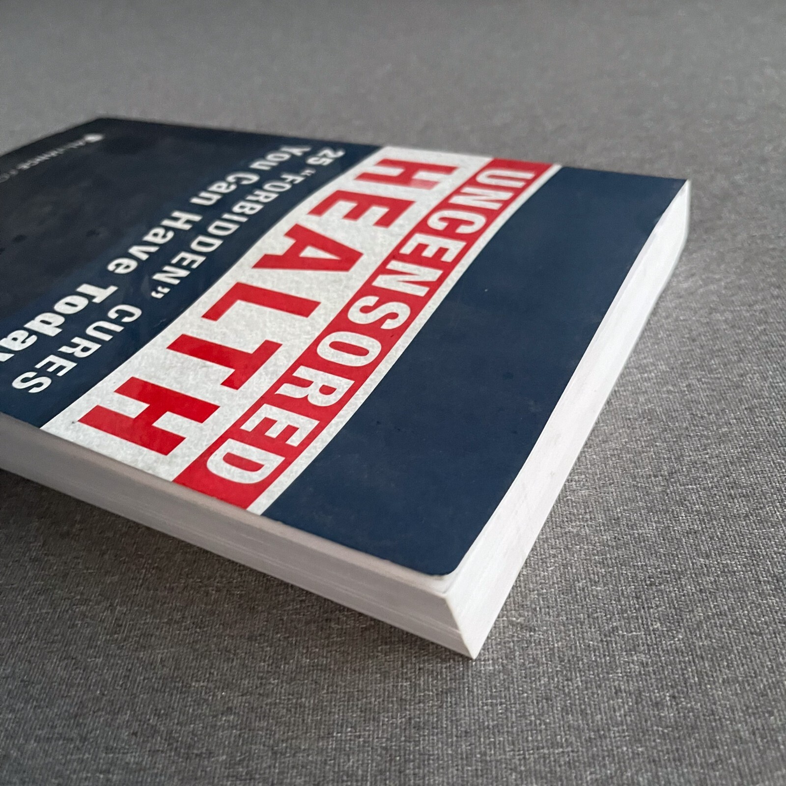Uncensored Health 25 “Forbidden” Cures You Can Have Today Paperback