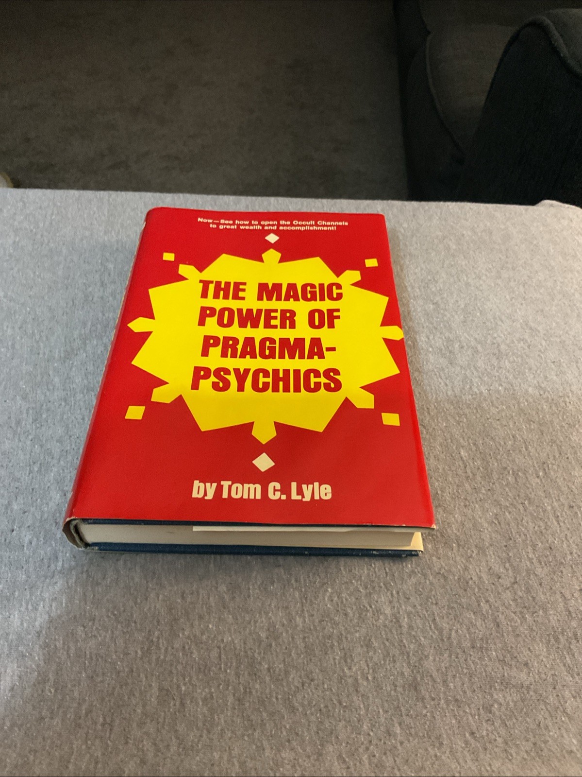The Magic Power of Pragma-Psychics Tom C. Lyle 1970 HC Dust Jacket 1st ED.
