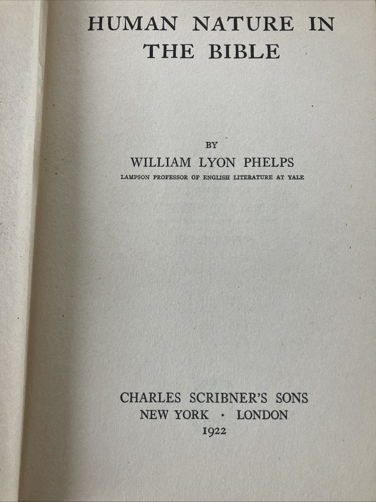 Human Nature In The Bible By William Lyon Phelps 1922 Rare First Edition Book