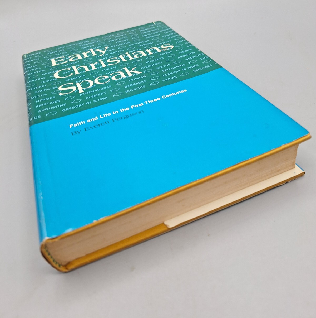 Early Christians Speak ~ Everett Ferguson ~ 1971 HCDJ ~ COFC