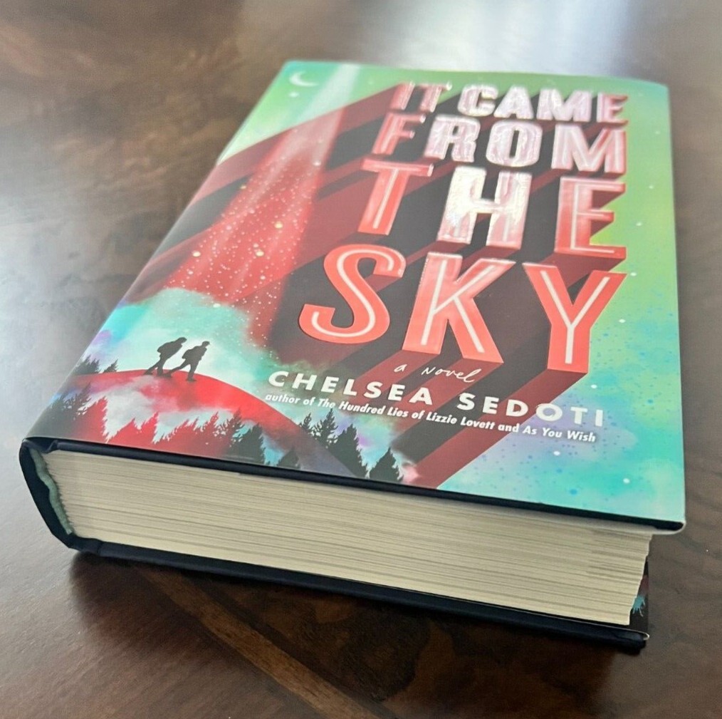 “It Came From The Sky” By Chelsea Sedoti, Hardcover, Brand New, 504 pages.