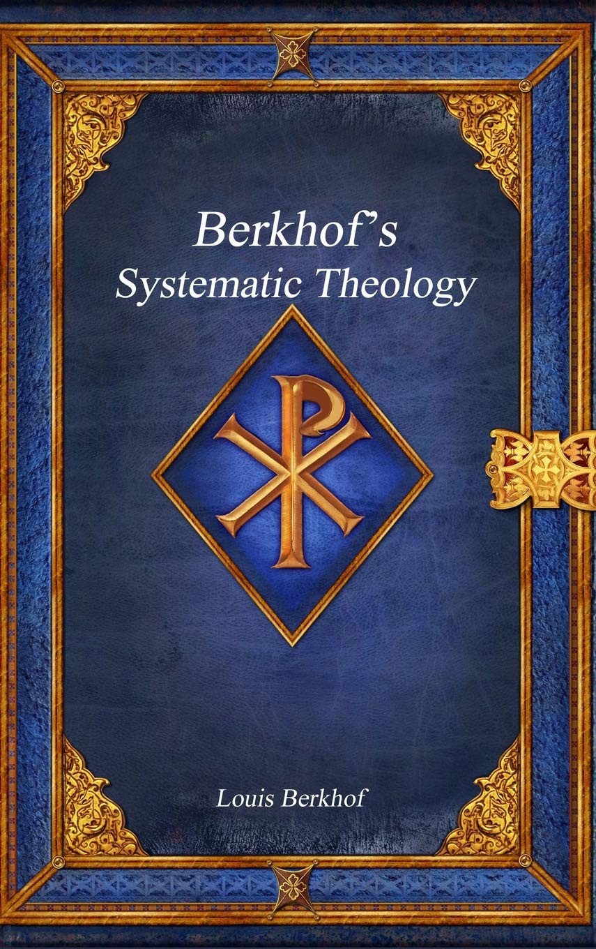 Berkhof’s Systematic Theology-Brand New Hardback