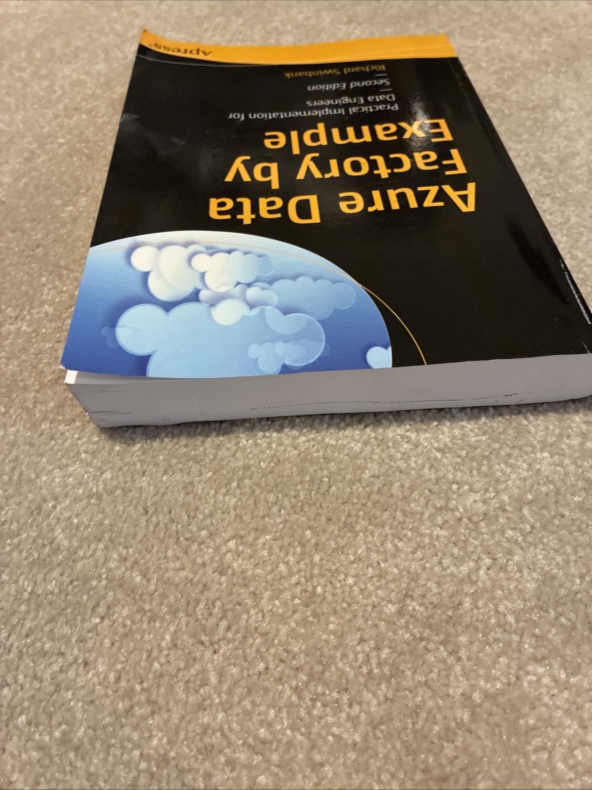 Azure Data Factory by Example ~ Richard Swinbank ~ 2nd Edition Paperback