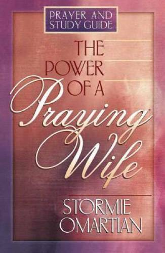 The Power of a PrayingÂ® Wife: Prayer and Study Guide – Paperback – GOOD