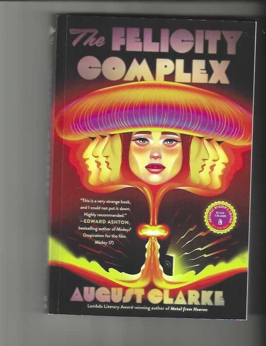 THE FELICITY COMPLEX – AUGUST CLARKE ARC 8/26. DYSTOPIAN SCI-FI