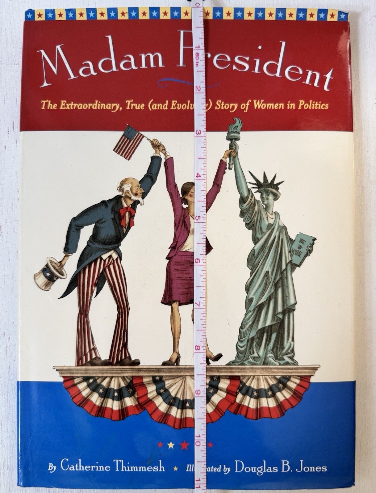 Madam President The Extraordinary True and Evolving Story of Women in Politics