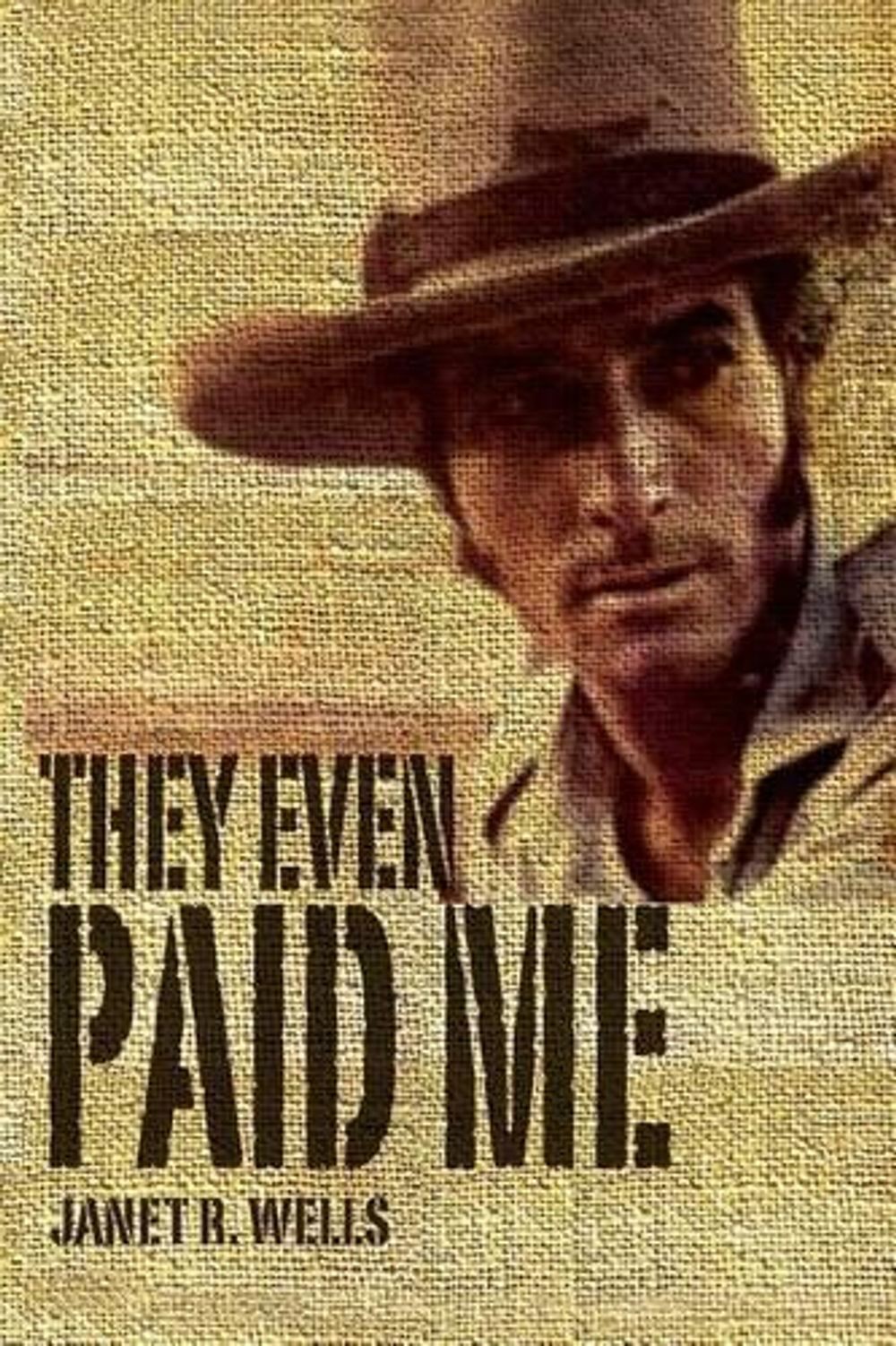 They Even Paid Me: Raw reflections of a third generation Kimberley cattleman. by