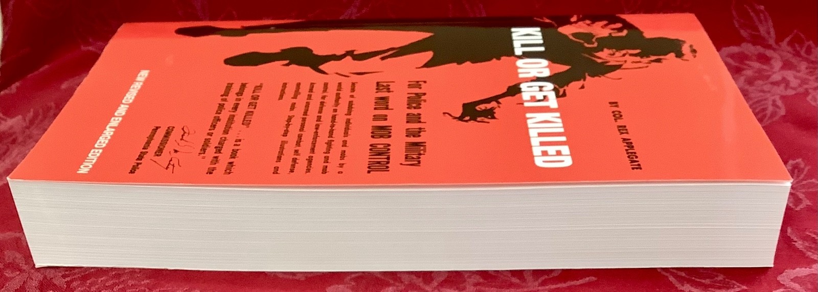 Kill or Get Killed : For Police and the Military Last Word on MOB Control