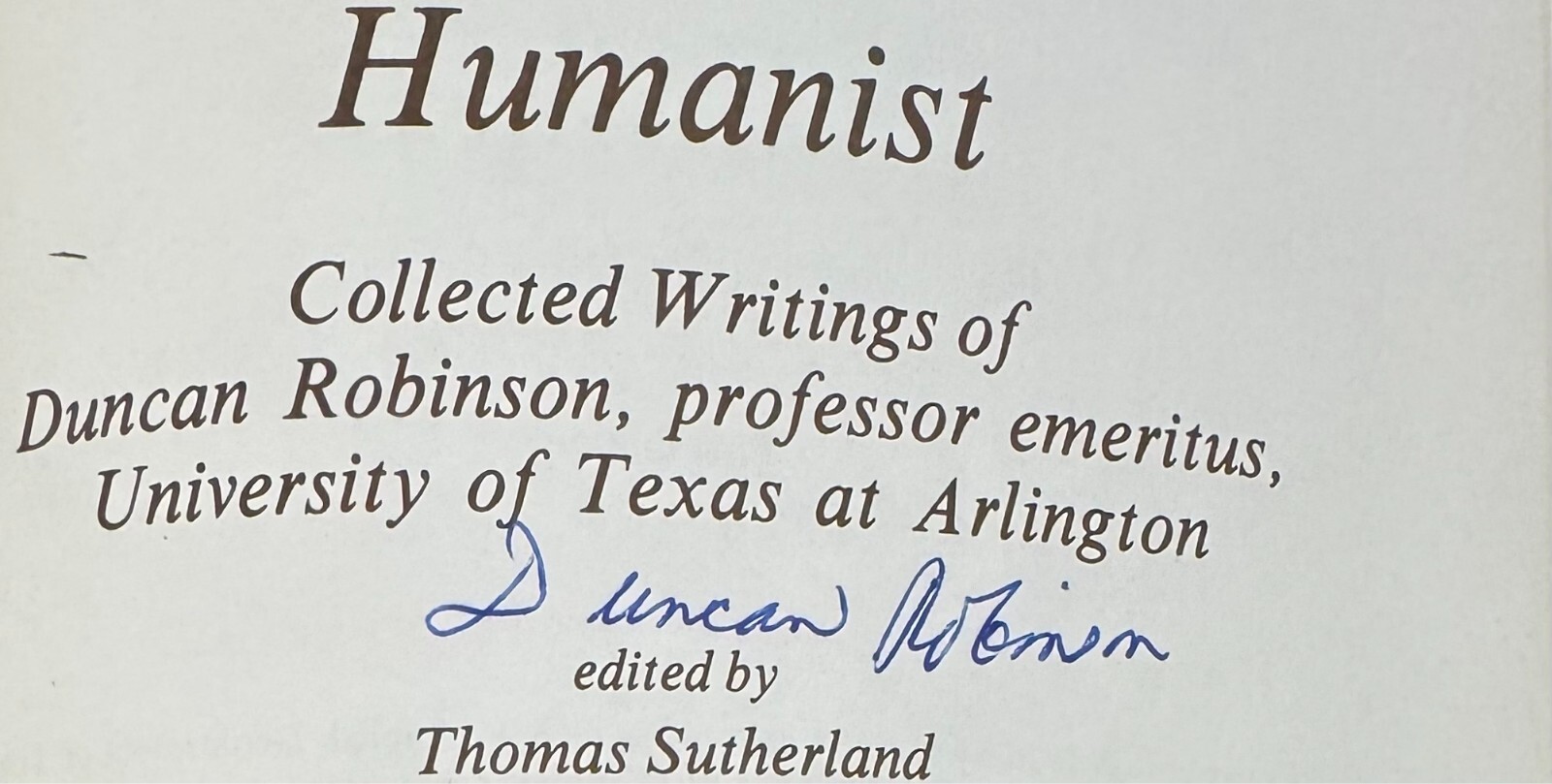 Duncan Robinson: Texas Teacher & Humanist Signed 1976 Hardcover 1st. Ed.
