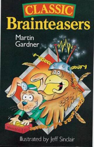 Classic Brainteasers – Paperback By Gardner, Martin – GOOD