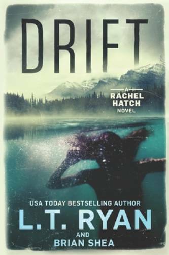 Drift (Rachel Hatch) – Paperback By Ryan, L.T. – VERY GOOD