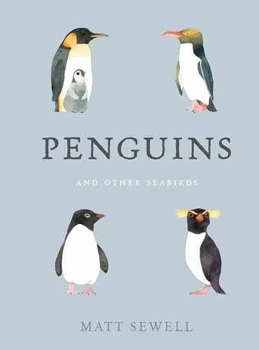 Penguins and Other Seabirds – Hardcover, by Sewell Matt – Very Good