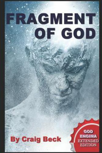 Fragment of God: The God Enigma Extended Edition by Beck, Craig, Like New Use…