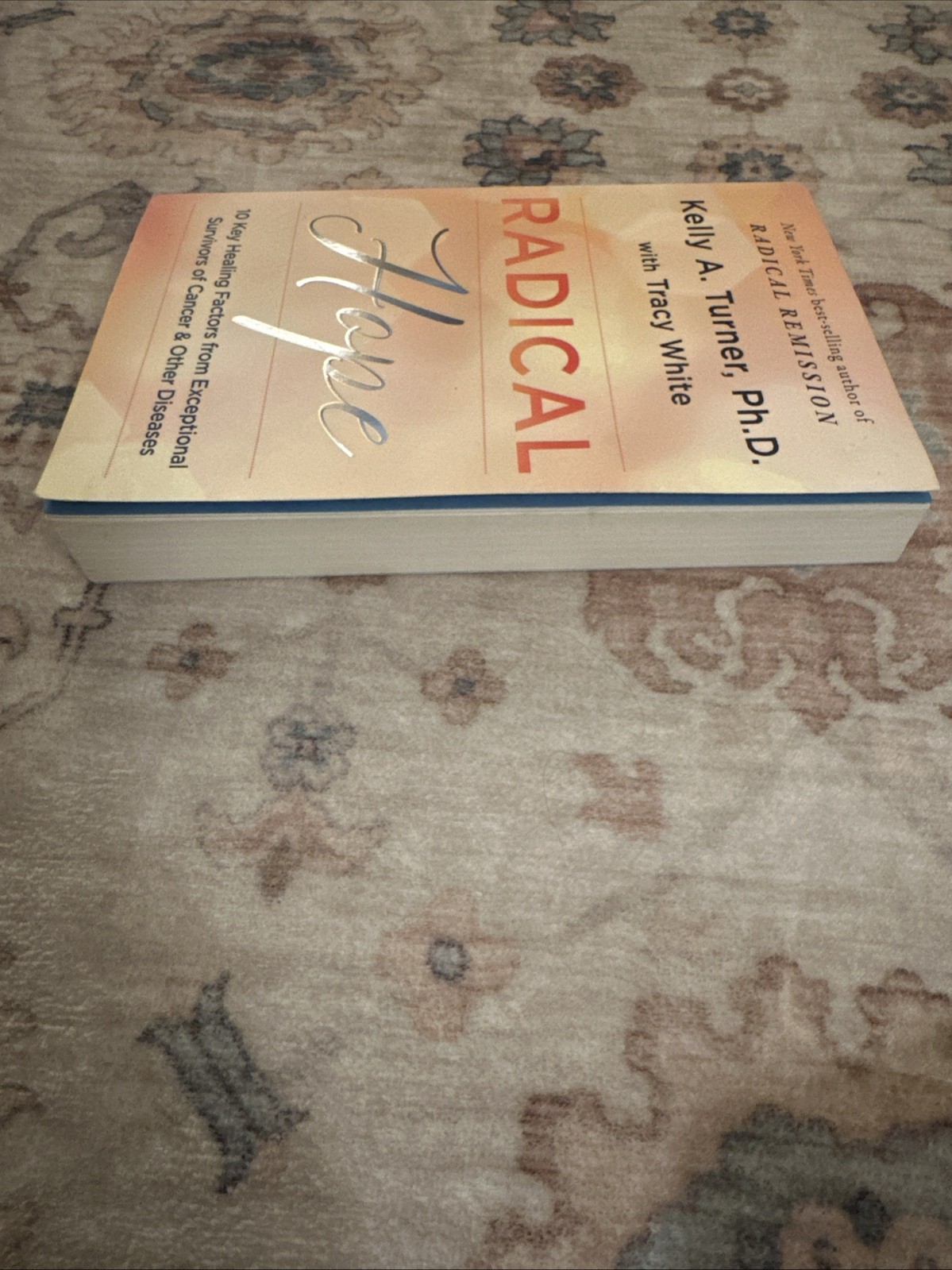 Radical Hope by Kelly A. Turner with Tracy White