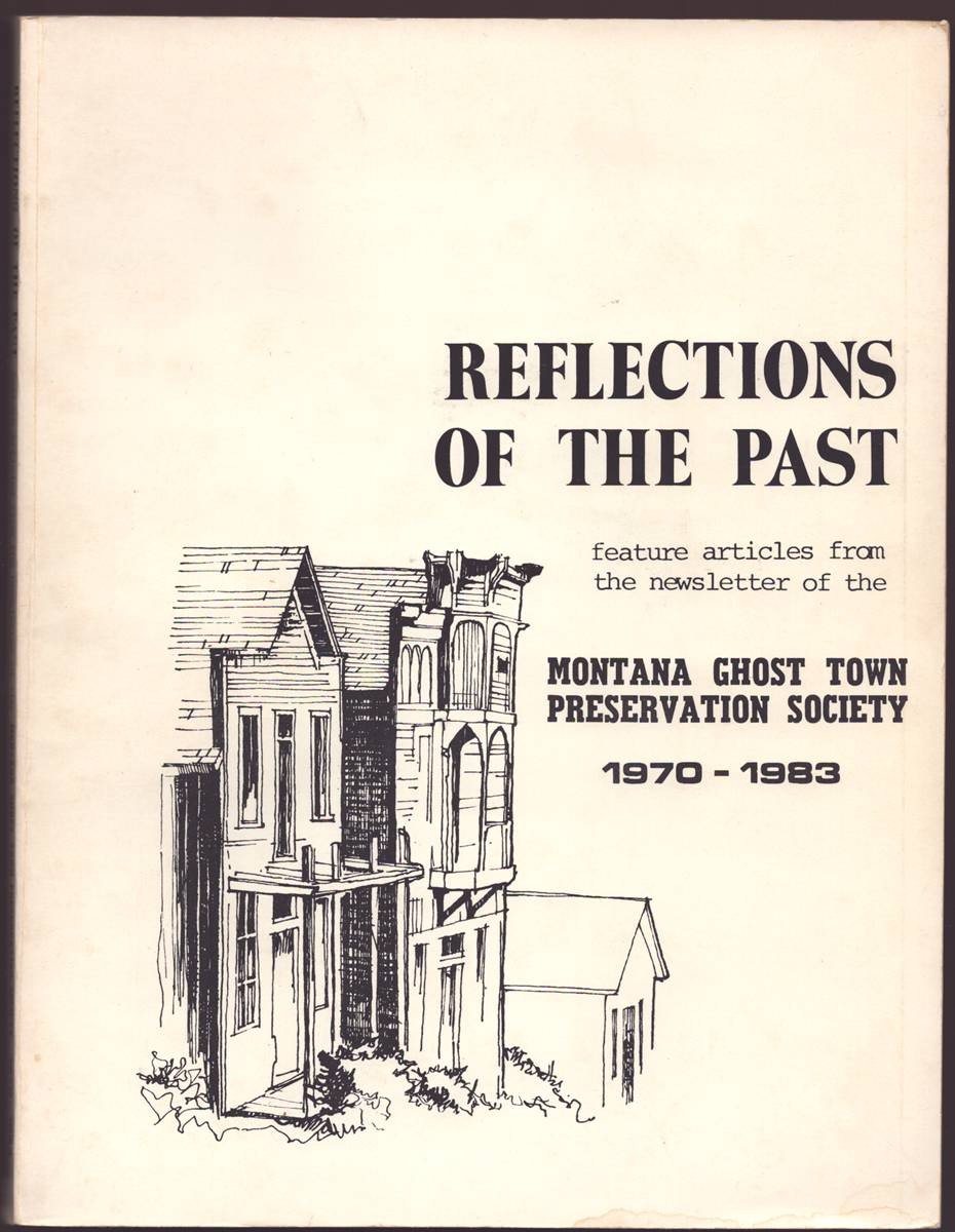 REFLECTIONS OF THE PAST Feature Articles from the Newsletter of the Montana