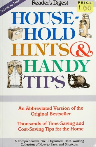 Selections From Household Hints & Handy Tips by Editors of Reader’s Digest, Good