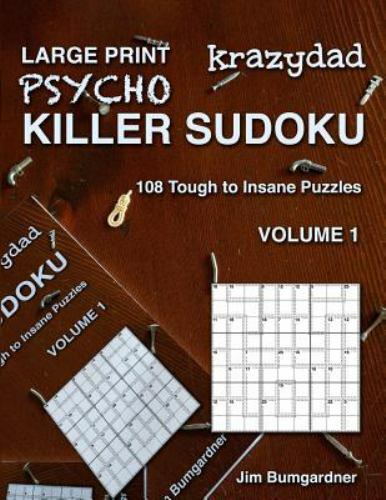 Krazydad Large Print Psycho Killer Sudoku- paperback, Jim Bumgardner, 1946855251
