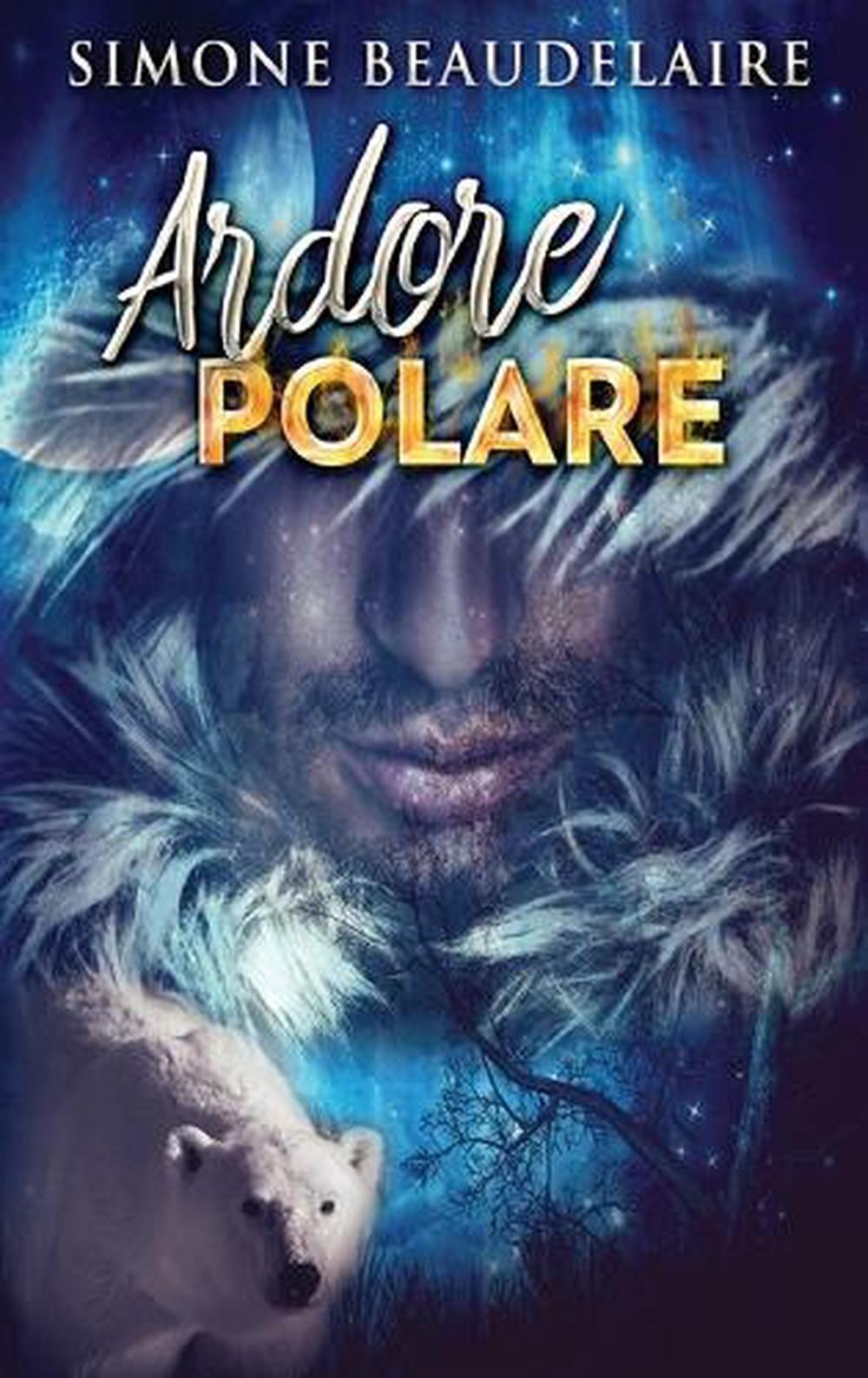 Ardore Polare by Simone Beaudelaire (Italian) Hardcover Book