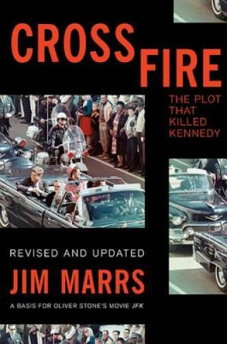 Crossfire: The Plot That Killed Kennedy – Paperback By Marrs, Jim – ACCEPTABLE