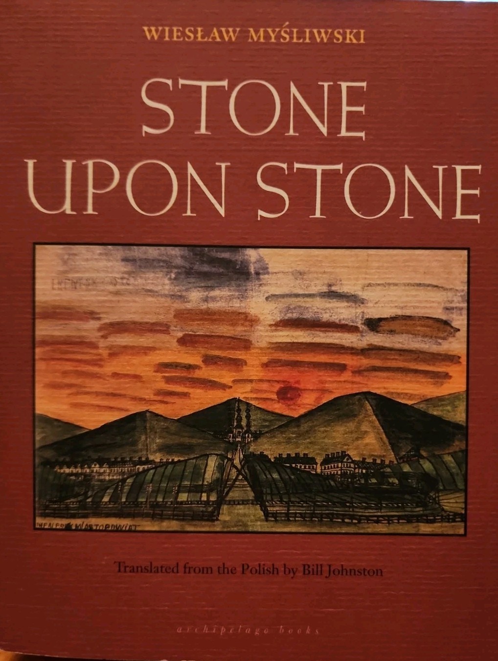 Stone upon Stone by Wieslaw Mysliwski (2010, Tr Pbk)