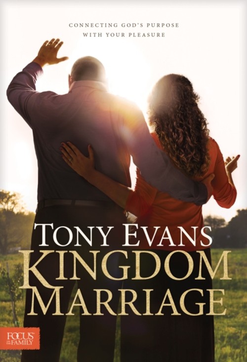 Kingdom Marriage : Connecting God’s Purpose with Your Pleasure To