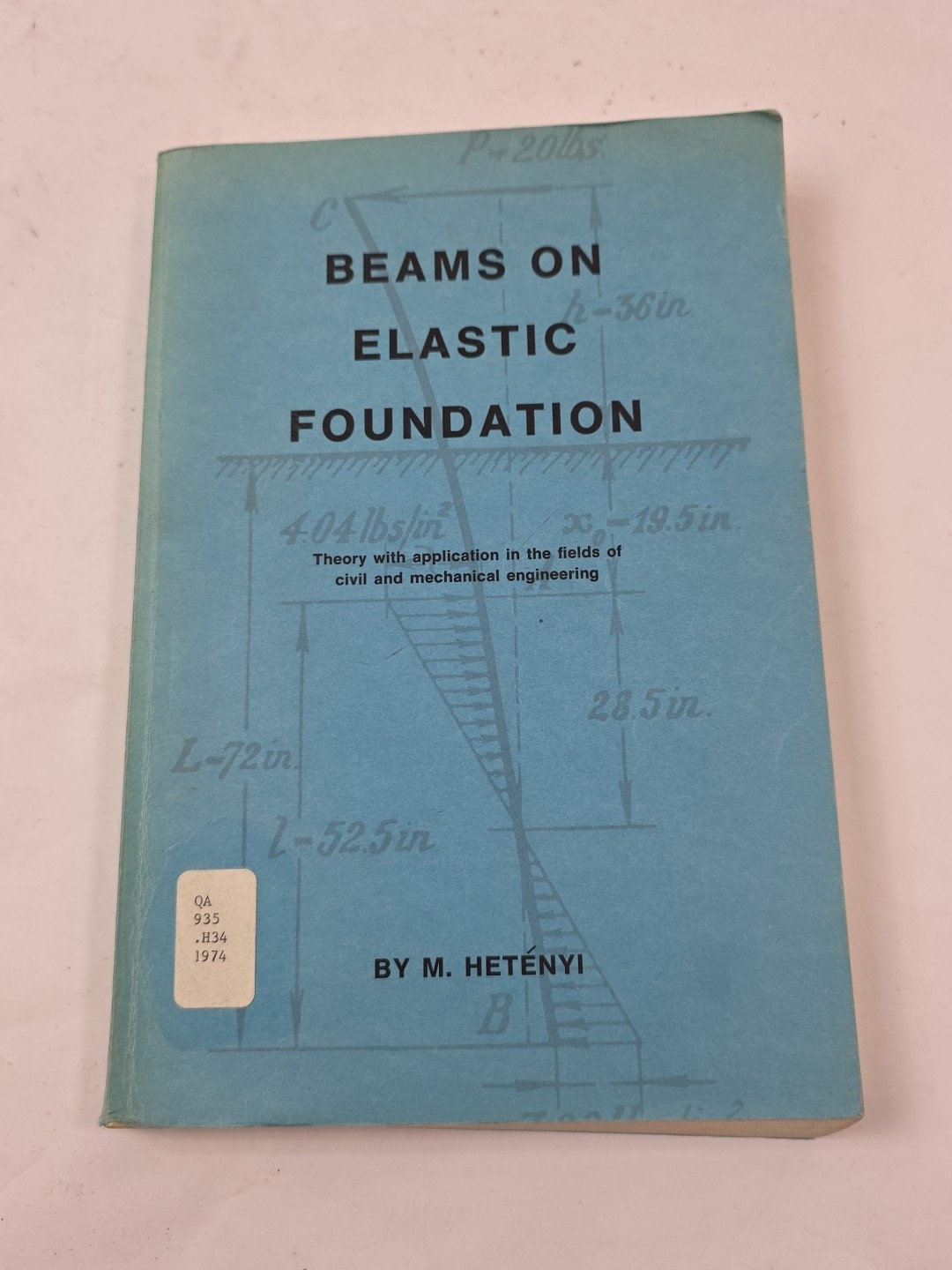 Beams on Elastic Foundation: Theory W/ Application By M. Hetenyi 1974