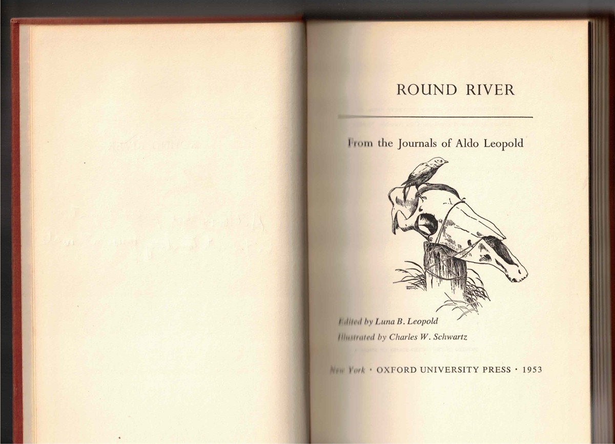 Round River From the Journals of Aldo Leopold