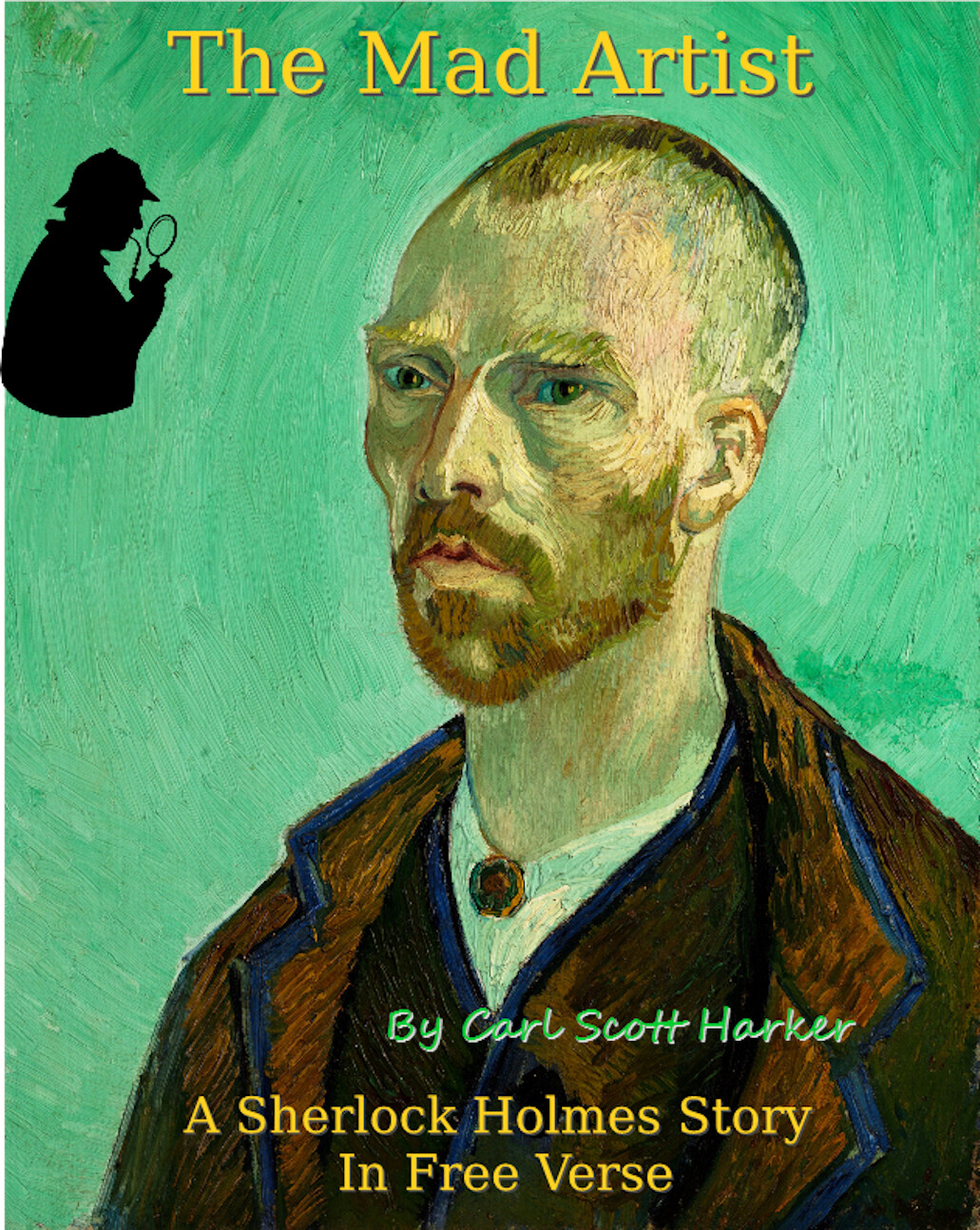 The Mad Artist: Sherlock Holmes Meets Vincent Van Gogh Free Verse Trade First Ed