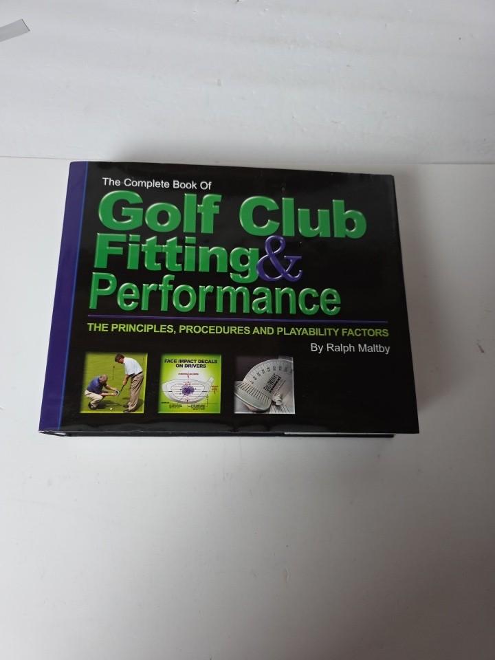 Complete Book of Golf Club Fitting and Performance by Ralph Maltby (2011,…