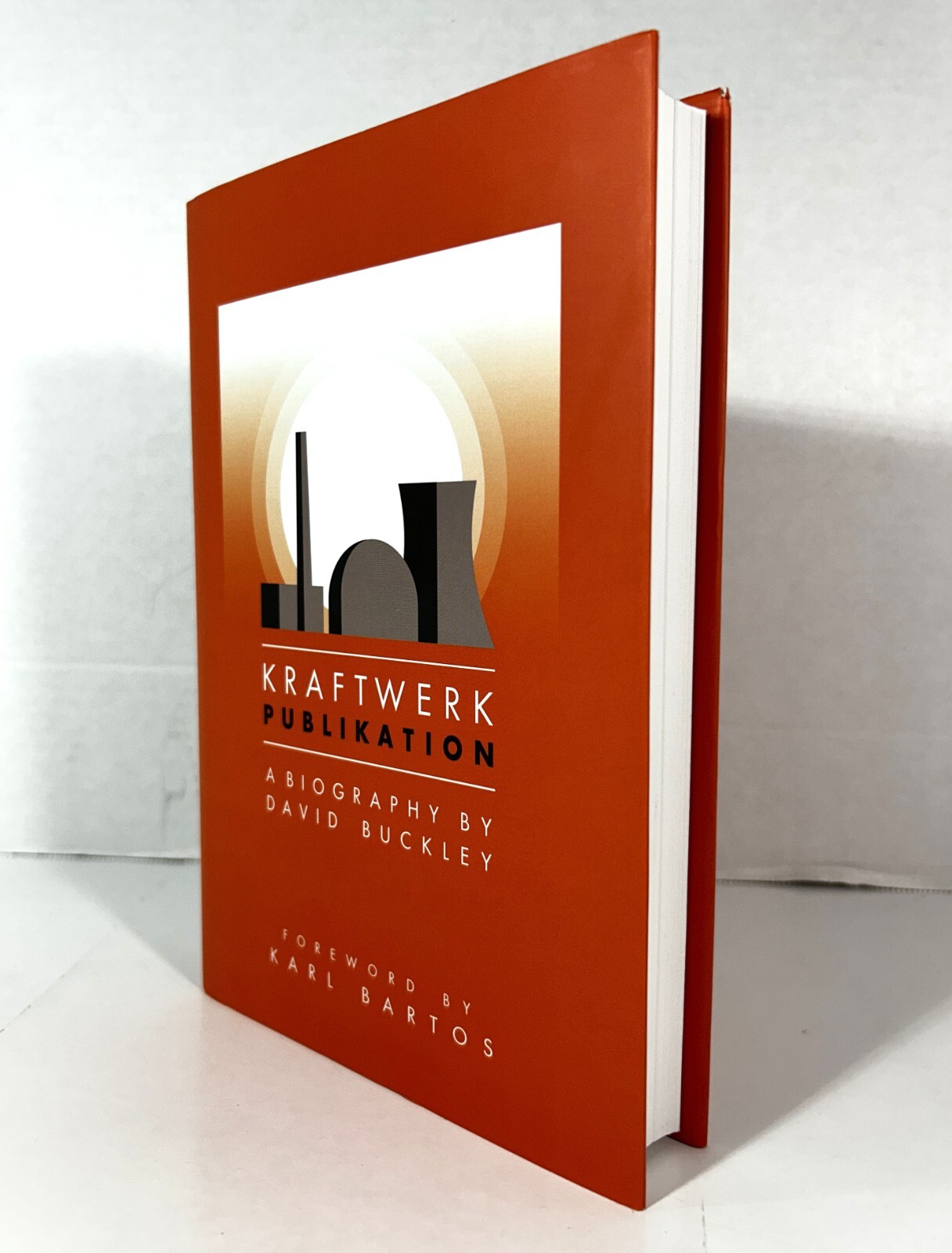 Kraftwerk: Publikation by David Buckley 2015 Hardcover