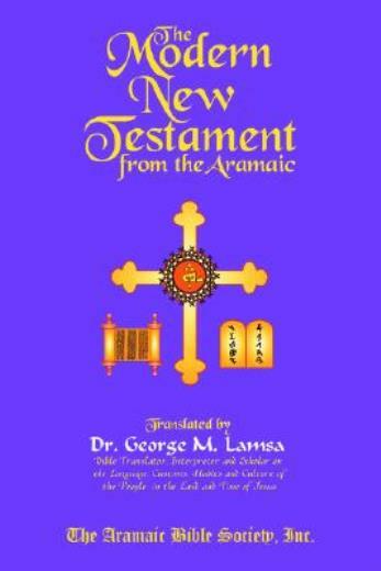 The Modern New Testament From Aramaic