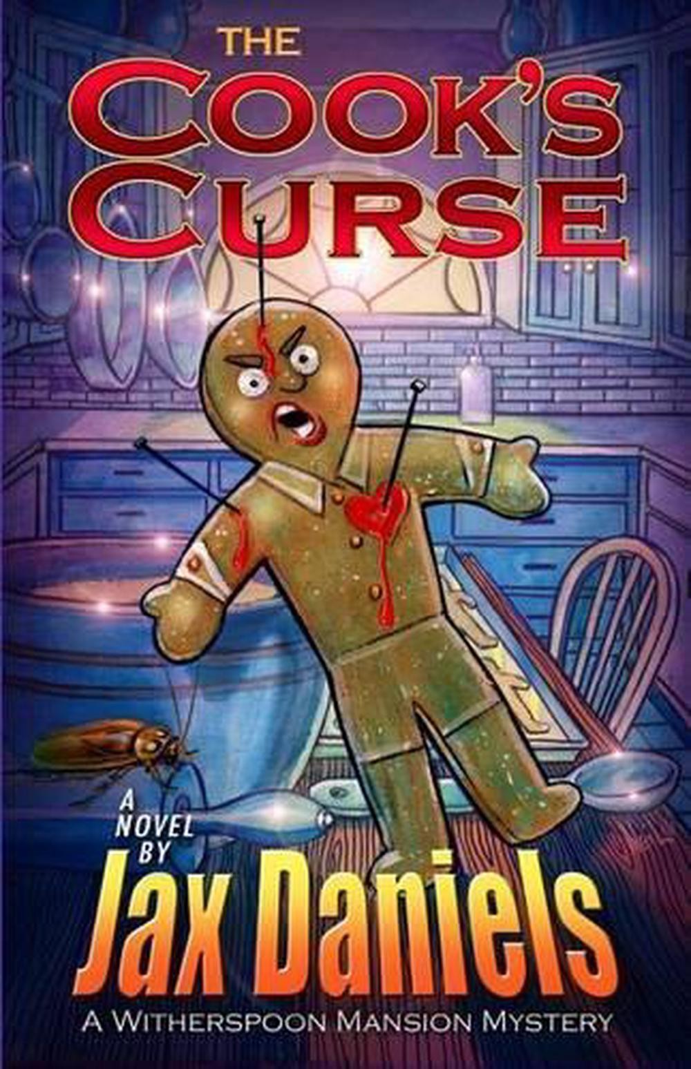 The Cook’s Curse: A Witherspoon Mansion Mystery by Jax Daniels (English) Paperba