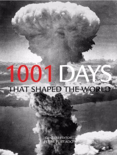 1001 Days That Shaped the World – 0764161350, hardcover