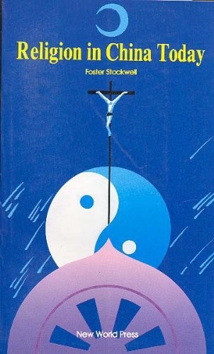 RELIGION IN CHINA TODAY By Stockwell Foster *Excellent Condition*