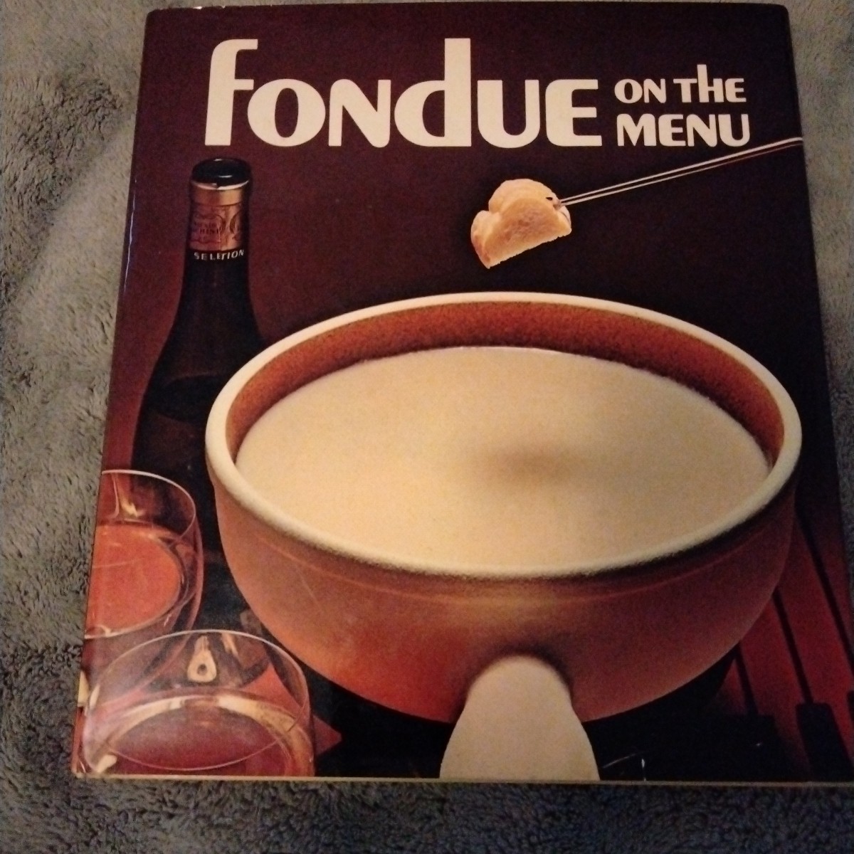 Fondue Is In’ Donna Grimes Potpourri Press 1970 Cookbook Recipes Entertaining