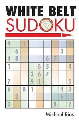 White Belt Sudoku®; Martial Arts Puzzles Se- paperback, 1402735952, Michael Rios