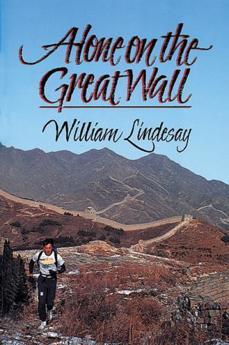 Alone on the Great Wall – paperback, 9781555910792, William Lindesay