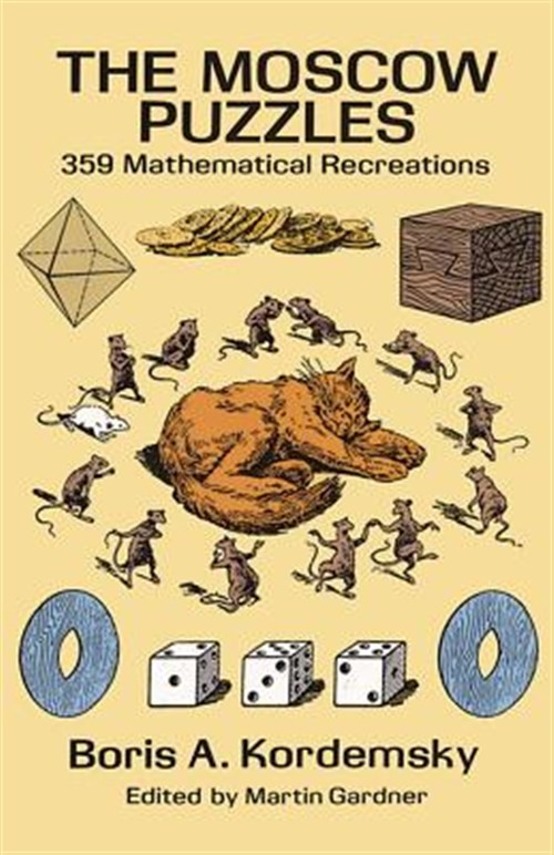 Moscow Puzzles : 359 Mathematical Recreations, Paperback by Kordemsky, Boris,…