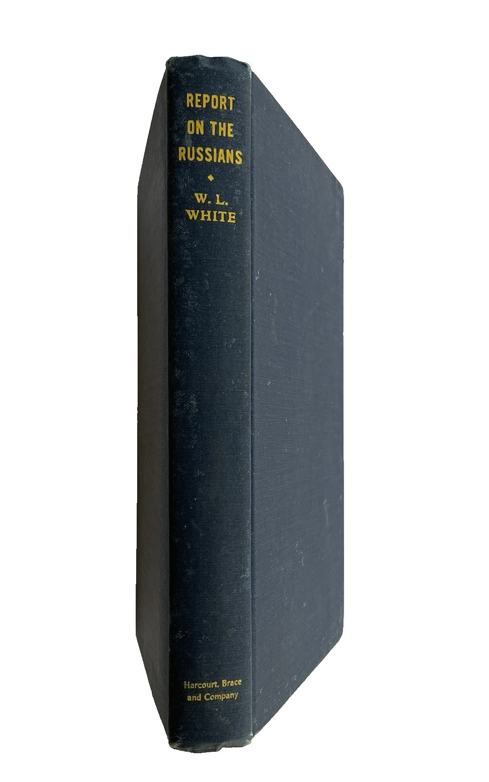 Report On The Russians by W. L. White Wartime Book 1st Edition 1945 Hardcover