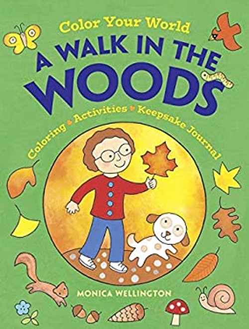 Color Your World: a Walk in the Woods : Coloring, Activities and